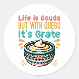 Sticker Rond Fromage drôle Gouda Queso Pun alimentaire
