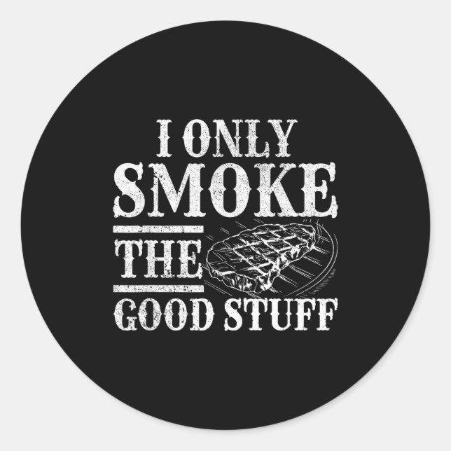 Sticker Rond Fumeur à barbecue drôle - fumer seulement les bonn (Devant)