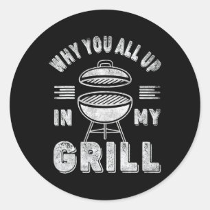 Sticker Rond Fumeur BBQ Rétro Vintage Pourquoi Vous Êtes Tous D