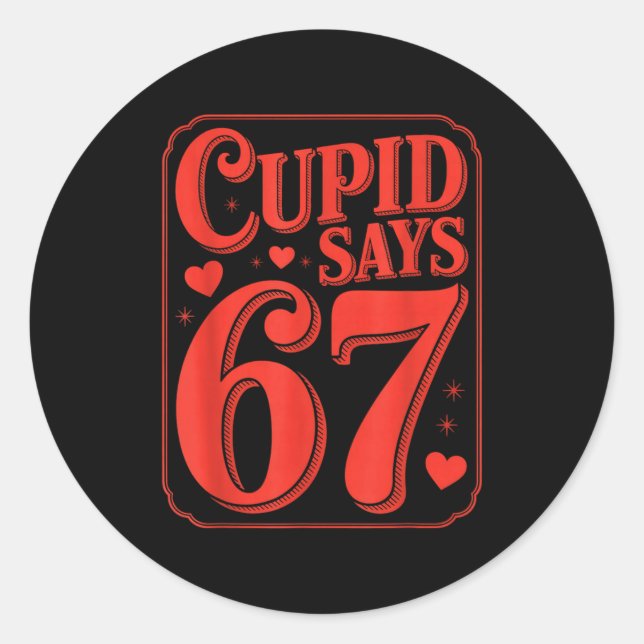 Sticker Rond Fun Cupid dit Six Seven Saint-Valentin 6 7 Gen Al (Devant)