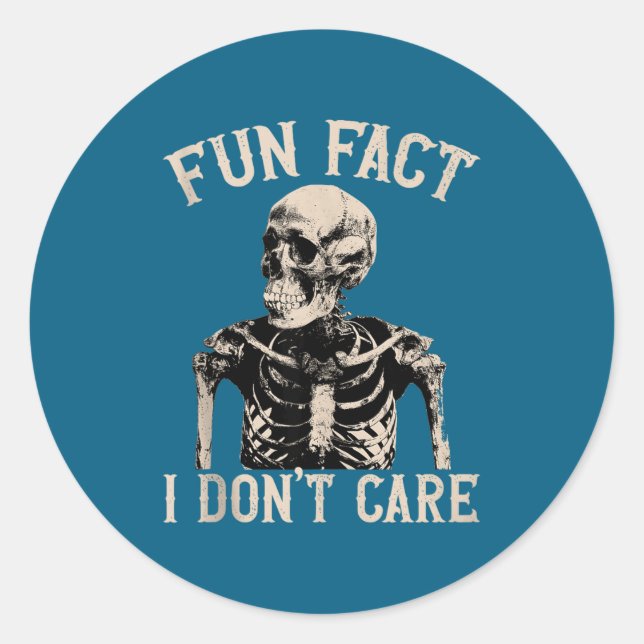 Sticker Rond Fun Fact I Don’t Care Skull Funny Sarcastic Quote  (Devant)