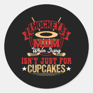 Sticker Rond Fun Hockey Maman Quand la glace n'est pas seulemen