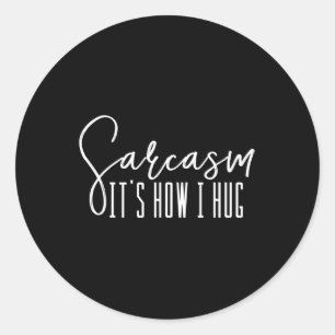 Sticker Rond Fun Novelty Sarcasm C'est comment je serre les bra