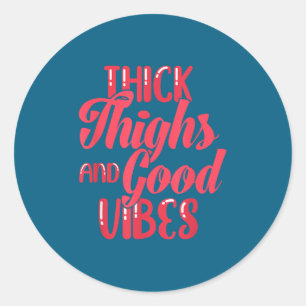 Sticker Rond Fun Tee pour personnes grosses aux cuisses épaisse
