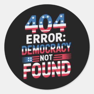 Sticker Rond Funny 404 Erreur It Technology Us Patriotic Anti T
