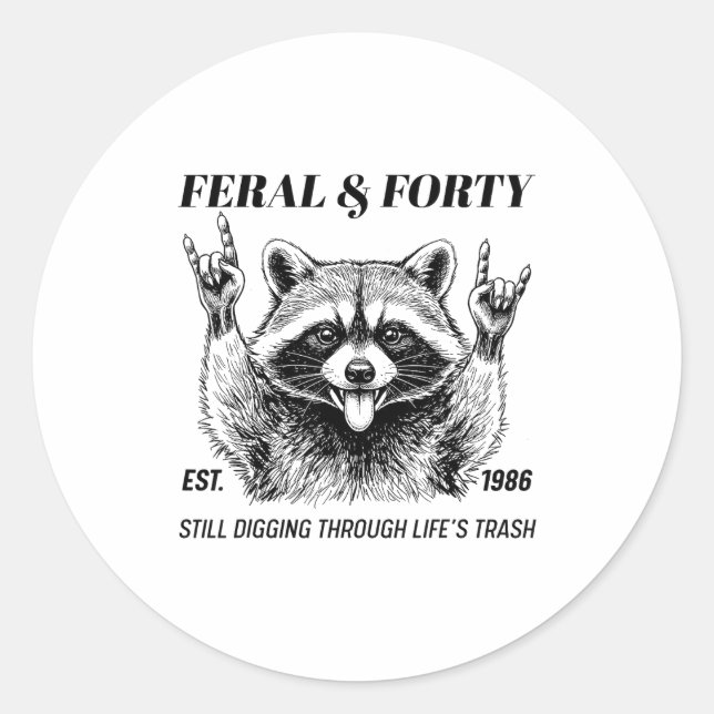 Sticker Rond Funny 40th Birthday Est 1986 Feral &amp; Forty Rac (Devant)