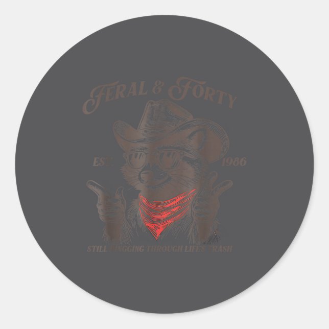 Sticker Rond Funny 40th Birthday Est 1986 Feral &amp; Forty Rac (Devant)