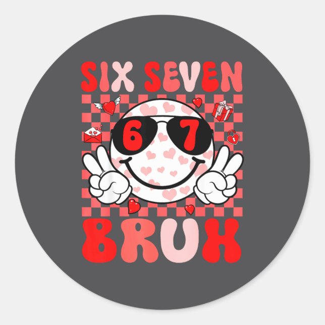 Sticker Rond Funny 67 Bruh Valentines Six Seven Meme Hearts 6 7 (Devant)
