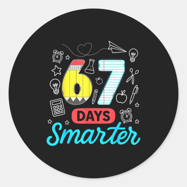 Sticker Rond Funny 67 Days Smarter Six Seven Meme Teachers Stud (Devant)