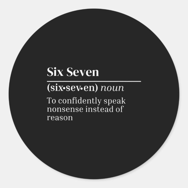 Sticker Rond Funny 67 Definition The Meaning Of 67 Meme Six Sev (Devant)