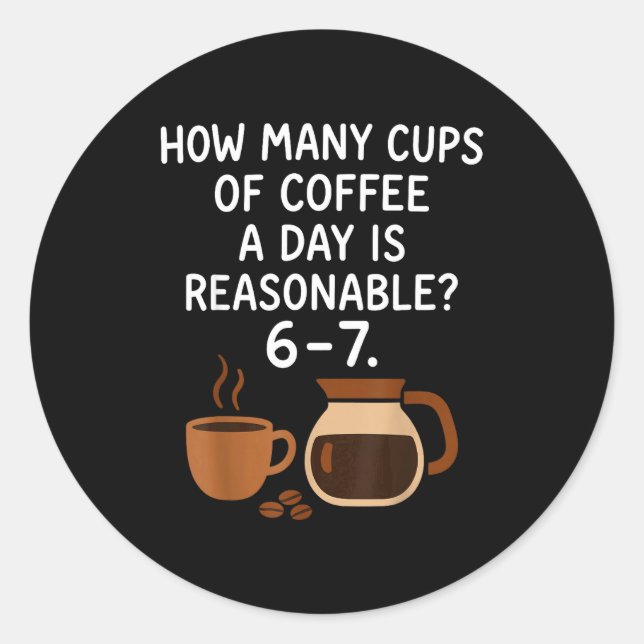 Sticker Rond Funny 67 Six Seven Meme Coffee Lover Teacher  (Devant)