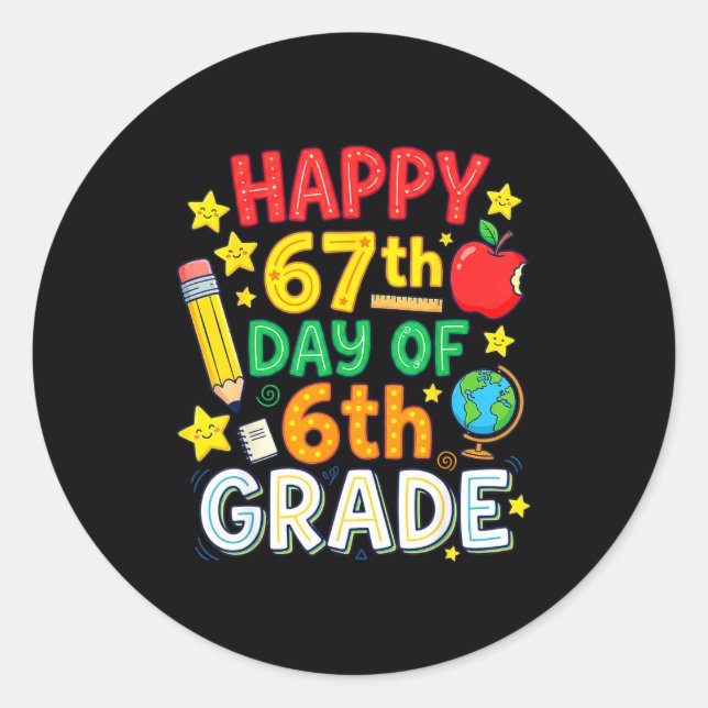 Sticker Rond Funny 67th Day Of 6th Grade Teacher Student Six Se (Devant)