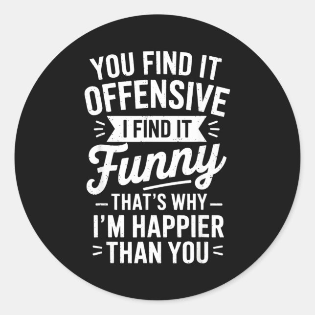 Sticker Rond Funny Adult Humor Sarcastic Offensive Happy Funny  (Devant)