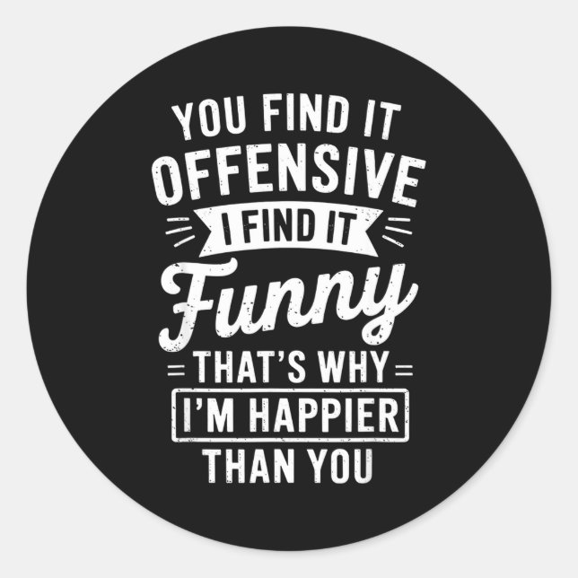 Sticker Rond Funny Adult Humor Sarcastic Offensive Happy Funny  (Devant)