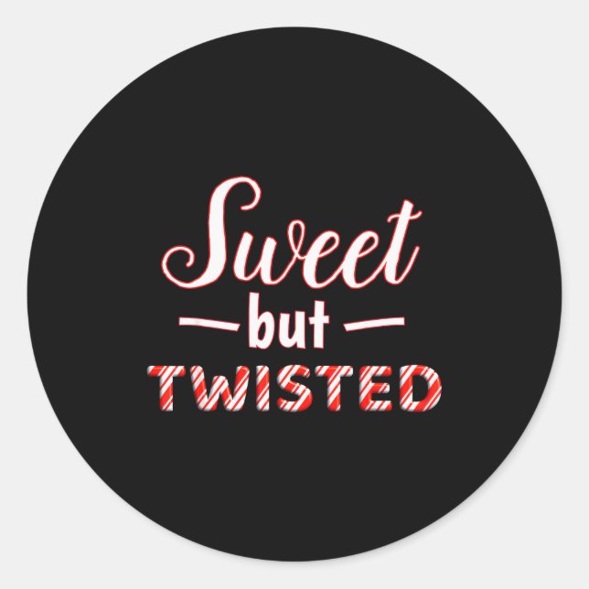 Sticker Rond Funny And Cute Sweet But Twisted  (Devant)