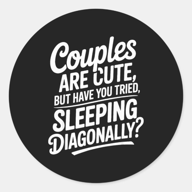 Sticker Rond Funny Anti Valentines Day Quote About Sleeping Alo (Devant)