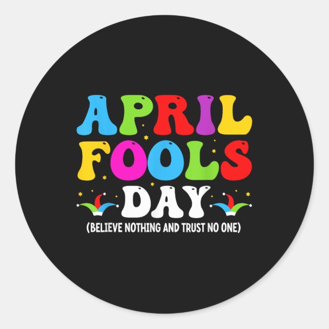 Sticker Rond Funny April Fools Day April 1st Fools Day Joke Pra (Devant)