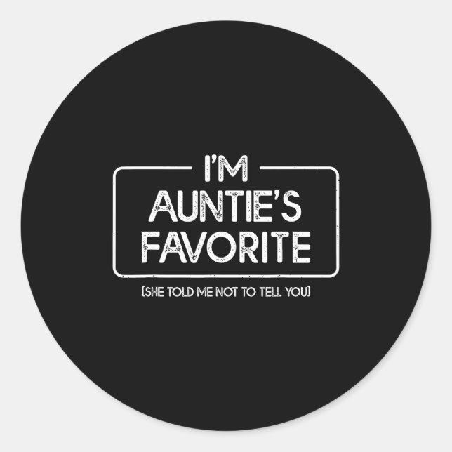 Sticker Rond Funny Aunties Favorite Son Daughter I'm Auntie's F (Devant)