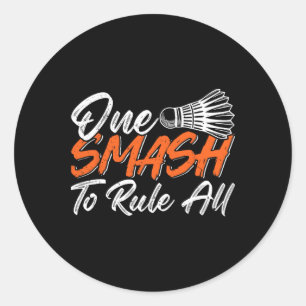 Sticker Rond Funny Badminton Humour Smash Shuttle Birdie Sport