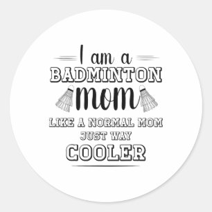 Sticker Rond Funny Badminton Maman Chemise Femmes Badminton Jou