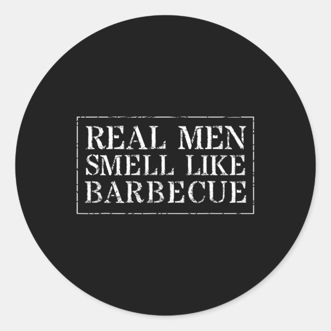 Sticker Rond Funny Bbq Grilling Gift T Shirt Real Men Smell Lik (Devant)