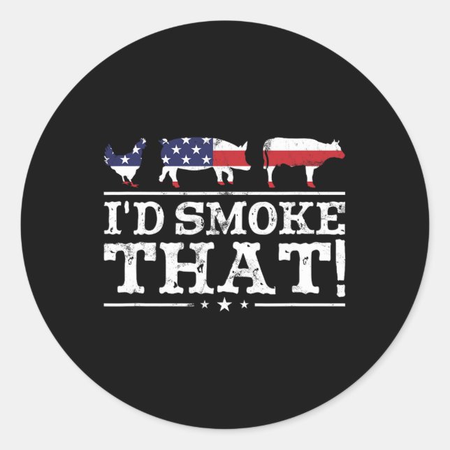 Sticker Rond Funny Bbq Shirt I'd Smoke That Meat Pitmaster Gril (Devant)