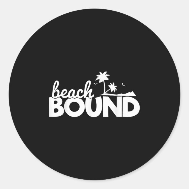 Sticker Rond Funny Beach Bound Ocean Summer Vacances Cadeau (Devant)