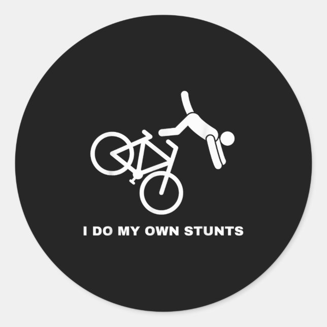 Sticker Rond Funny Bike Lovers I Do My Own Stunts  (Devant)