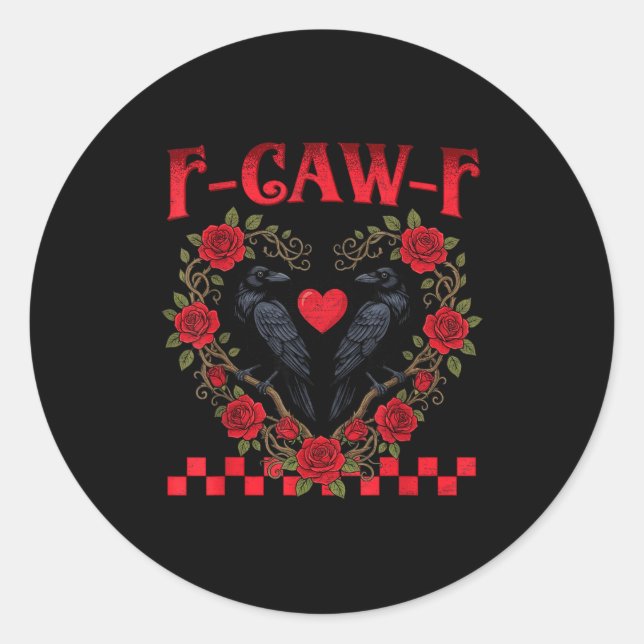 Sticker Rond Funny Black Bird F-caw-f Anti Valentines Day Singl (Devant)