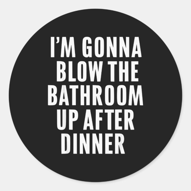 Sticker Rond Funny Blow The Bathroom Adult Humor Inappropriate  (Devant)