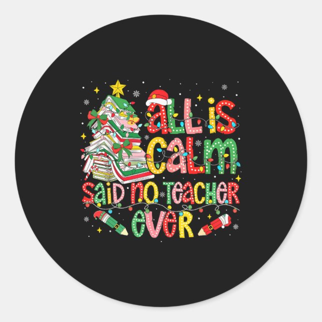 Sticker Rond Funny Book Tree All Is Calm Said No Teacher Ever C (Devant)