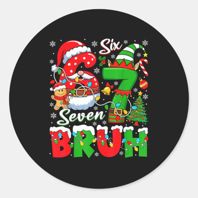 Sticker Rond Funny Bruh Six Seven 6 7 Meme Christmas 67 Boy Gir (Devant)