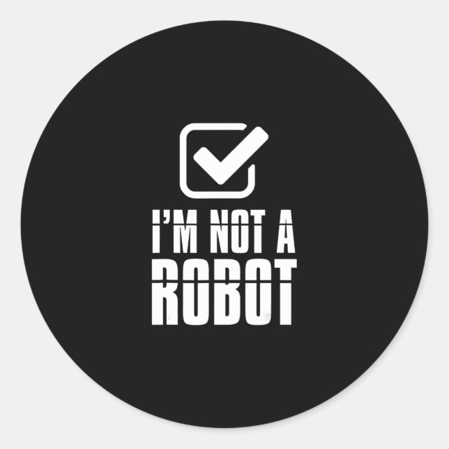 Sticker Rond Funny Captcha Robotics Ne Suis Pas Un Robot Drôle  (Devant)