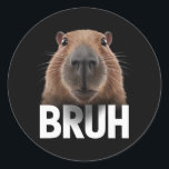 Sticker Rond Funny Capybara Bruh<br><div class="desc">Funny Capybara Bruh</div>