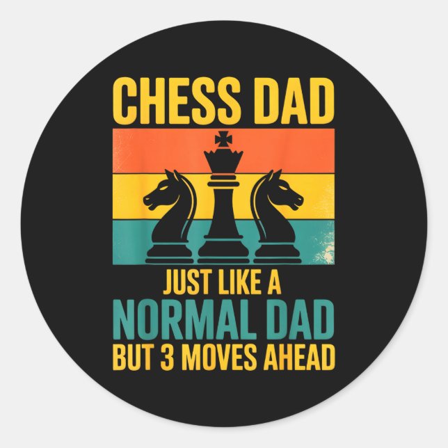 Sticker Rond Funny Chess Dad Like Normal Dad Three Moves Ahead  (Devant)