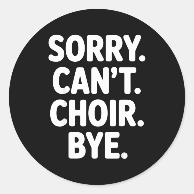 Sticker Rond Funny Choir Art For Men Women Choir Director Sing  (Devant)