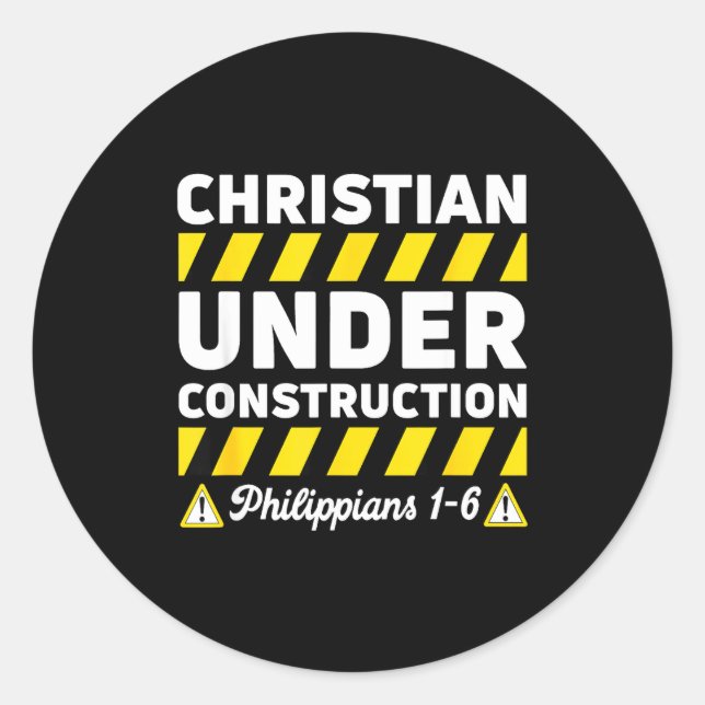 Sticker Rond Funny Christian Under Construction Philipans 1-6 S (Devant)