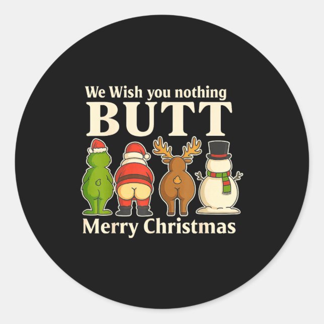 Sticker Rond Funny Christmas Butt - We Wish You Merry Xmas  (Devant)