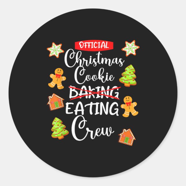 Sticker Rond Funny Christmas Cookie Eating Not Baking Crew - Gi (Devant)