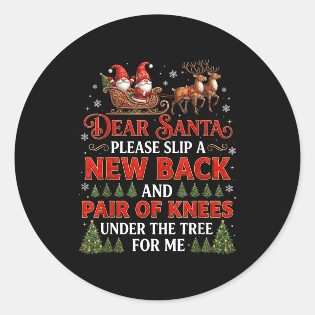 Sticker Rond Funny Christmas Dear Santa Please Slip A New Back  (Devant)