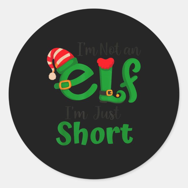 Sticker Rond Funny Christmas I'm Not An Elf I'm Just Short Xmas (Devant)