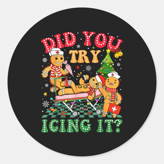 Sticker Rond Funny Christmas Nurse Did You Try Icing It_ Ginger (Devant)