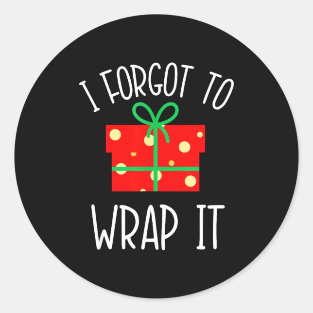 Sticker Rond Funny Christmas Pregnancy Announcement I Forgot To (Devant)