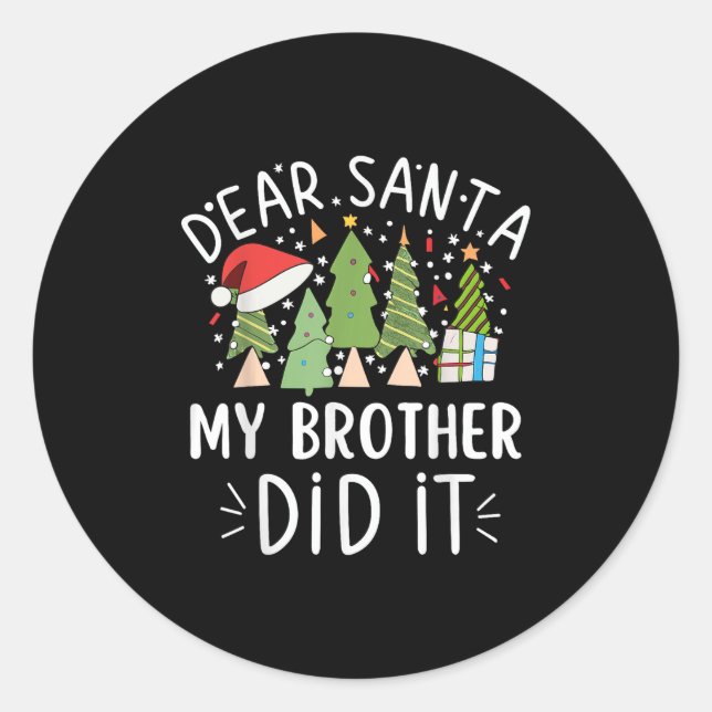 Sticker Rond Funny Christmas Quote Sayings Dear Santa My Brothe (Devant)