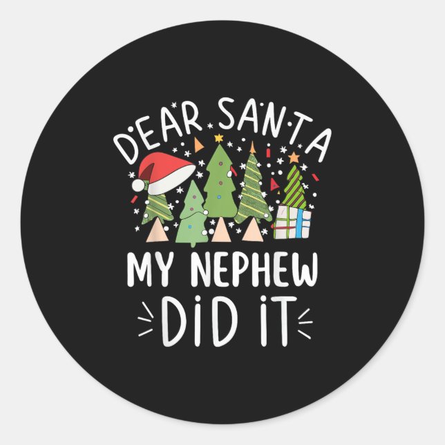 Sticker Rond Funny Christmas Quote Sayings Dear Santa My Nephew (Devant)