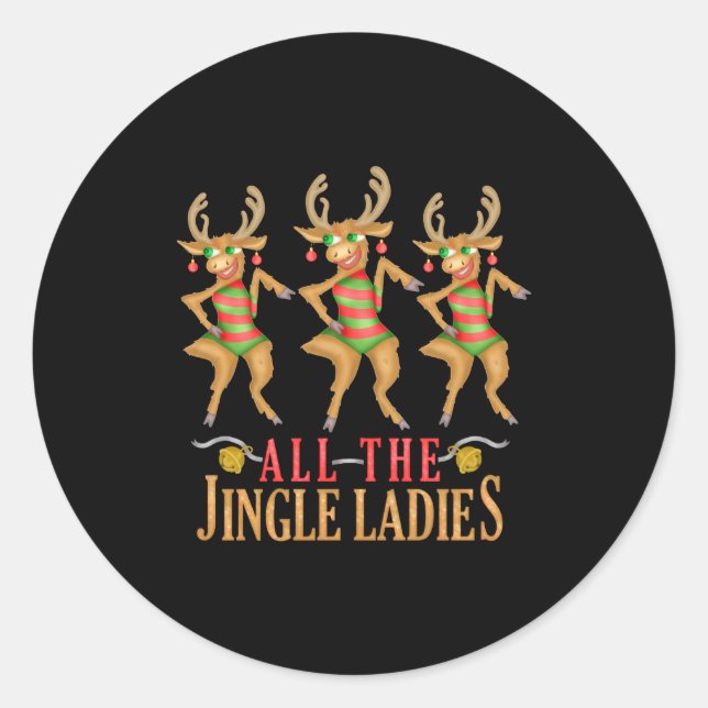 Sticker Rond Funny Christmas Reindeer All The Jingle Ladies  (Devant)