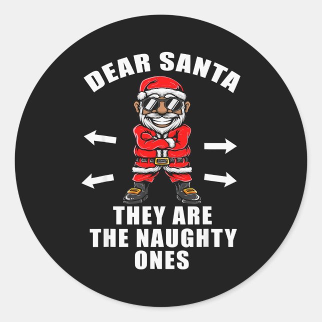 Sticker Rond Funny Christmas Shirt Dear Santa They Are The Naug (Devant)
