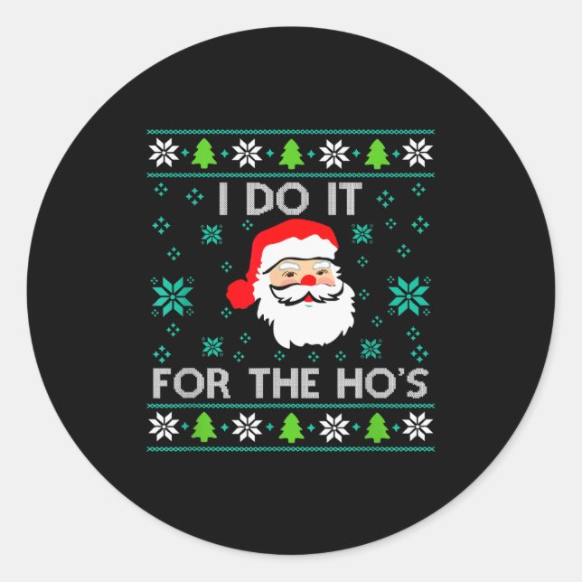 Sticker Rond Funny Christmas Xmas Inappropriate Santa I Do It F (Devant)