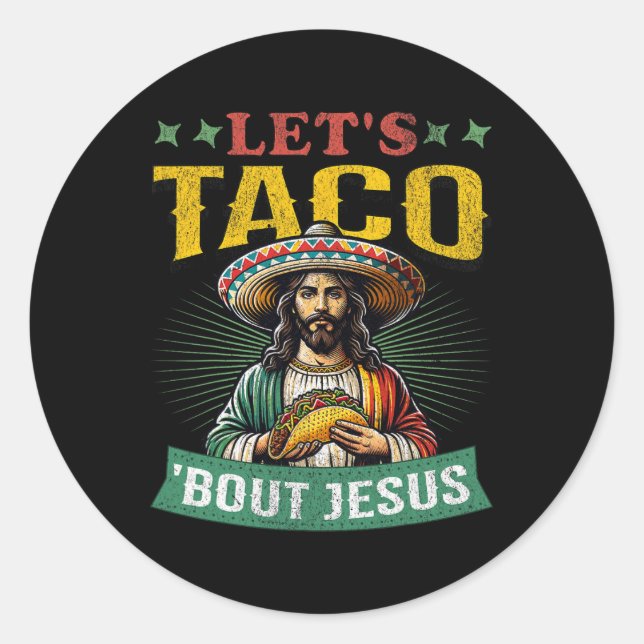 Sticker Rond Funny Cinco De Mayo Taco à propos de Jésus Mexicai (Devant)
