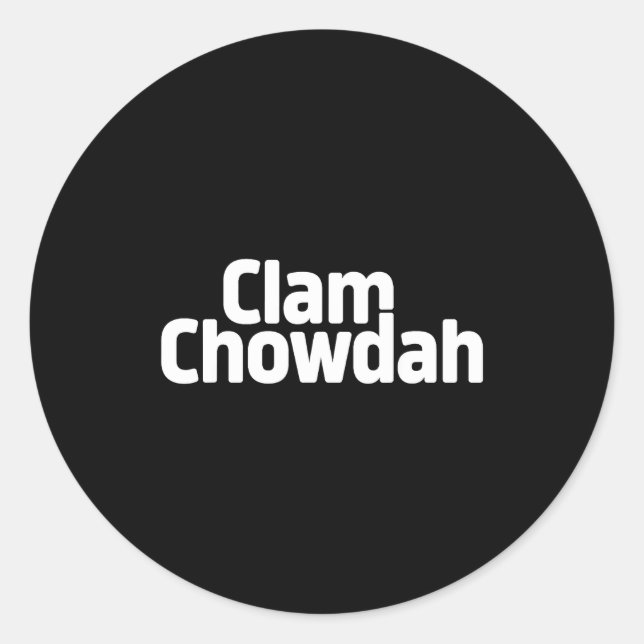 Sticker Rond Funny Clam Chowdah - Boston New England Clam Chowd (Devant)